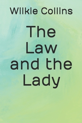 The Law and the Lady by Wilkie Collins