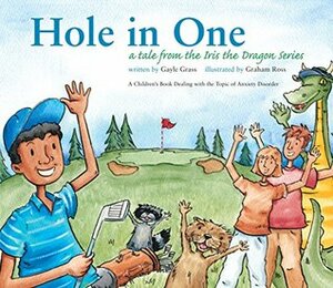 Hole in One by Graham Ross, Gayle Grass