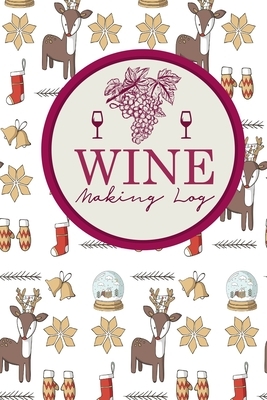 Wine Making Log by Rogue Plus Publishing