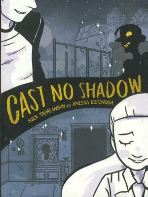 Cast No Shadow by Nick Tapalansky