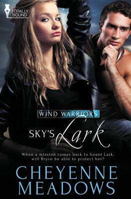 Wind Warriors: Sky's Lark by Cheyenne Meadows