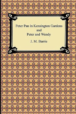 Peter Pan in Kensington Gardens and Peter and Wendy by J.M. Barrie
