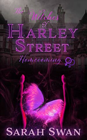 The Witches of Harley Street: Homecoming  by Sarah Swan