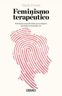 Feminismo Terapeutico by Maria Fornet