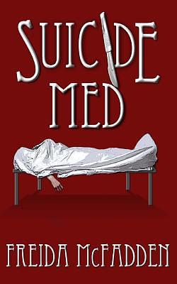 Suicide Med by Freida McFadden