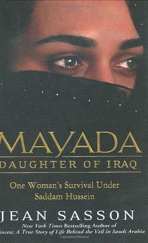 Mayada, Daughter of Iraq by Jean Sasson, Jean Sasson