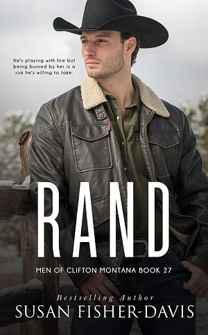 Rand Men of Clifton, Montana Book 27 by Susan Fisher-Davis, Susan Fisher-Davis