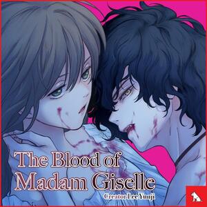 The Blood of Madam Giselle by Lee Yunji