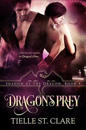 Dragon's Prey by Tielle St. Clare