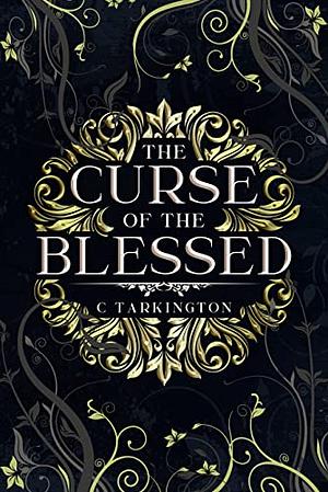The Curse of the Blessed by C. Tarkington