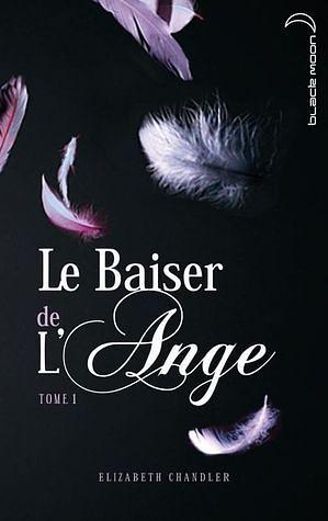 Le Baiser de l'ange by Elizabeth Chandler