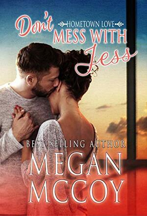 Don't Mess With Jess by Megan McCoy