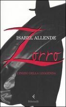 Zorro: l'inizio della leggenda by Isabel Allende, Elena Liverani