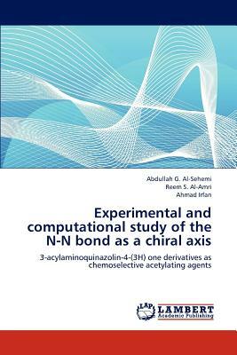 Experimental and Computational Study of the N-N Bond as a Chiral Axis by Al-Amri Reem S., Irfan Ahmad, Al-Sehemi Abdullah G.