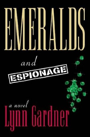 Emeralds and Espionage by Lynn Gardner