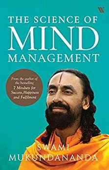 The Science of Mind Management by Mukundananda