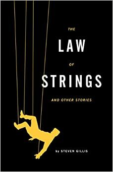 The Law of Strings by Steven Gillis