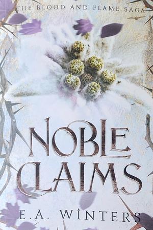 Noble Claims by E.A. Winters