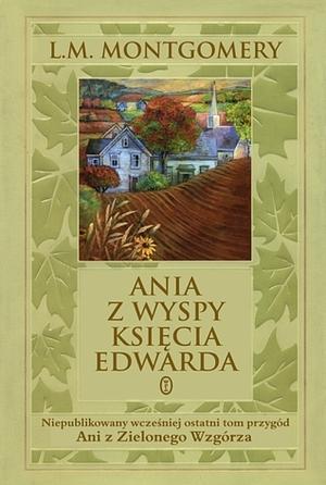 Ania z Wyspy Księcia Edwarda by L.M. Montgomery