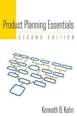 Product Planning Essentials by Kenneth B. Kahn