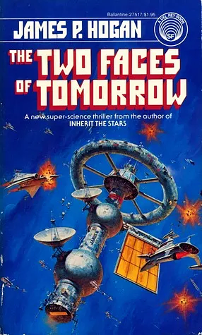 The Two Faces of Tomorrow by James P. Hogan