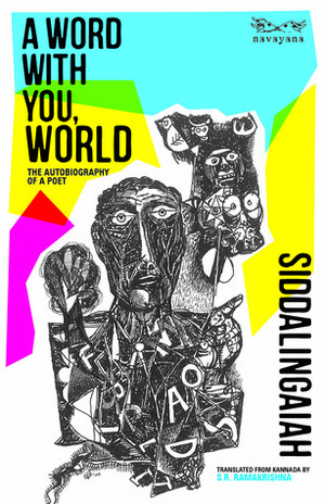 A Word With You, World: The Autobiography of a Poet by Siddalingaiah