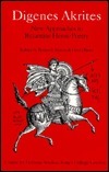 Digenes Akrites: New Approaches to Byzantine Heroic Poetry by David Ricks, Roderick Beaton
