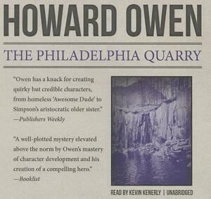 The Philadelphia Quarry: The Willie Black Mysteries, Book 2 by Howard Owen