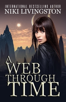 A Web Through Time by Niki Livingston