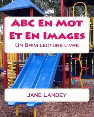 ABC En Mot Et En Images: Un Brim lecture livre by Jane Landey
