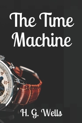 The Time Machine by H.G. Wells