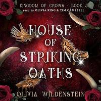 House of Striking Oaths by Olivia Wildenstein