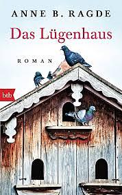 Das Lügenhaus by Anne B. Ragde