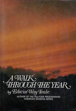 A Walk through the Year by Edwin Way Teale