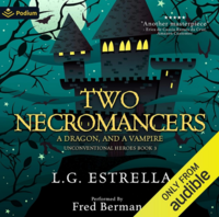 Two Necromancers, a Dragon, and a Vampire by L. G. Estrella