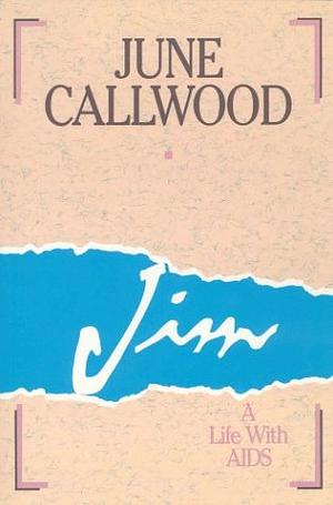 Jim: A Life With AIDS by June Callwood