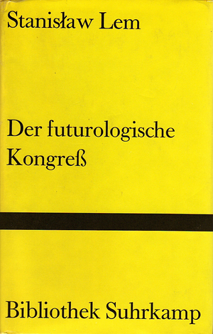 Der futurologische Kongreß: aus Ijon Tichys Erinnerungen by Stanisław Lem