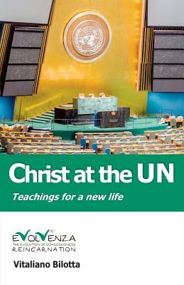 Christ at the UN - Teachings for a new life by Vitaliano Bilotta