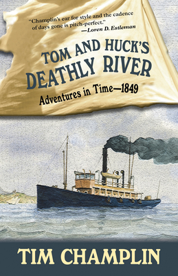 Tom and Huck's Deathly River by Tim Champlin