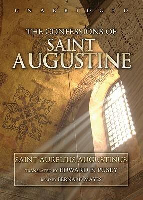 The Confessions of Saint Augustine by Saint Aurelius Augustinus