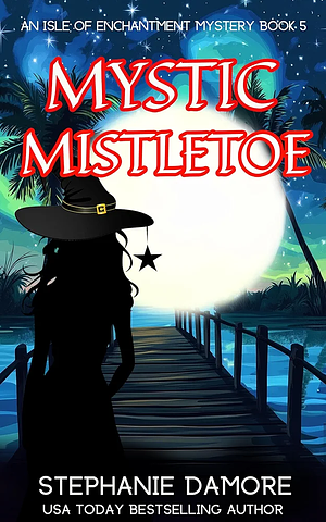 Mystic Mistletoe by Stephanie Damore