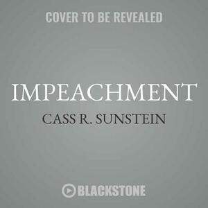 Impeachment: A Citizen's Guide by Cass R. Sunstein