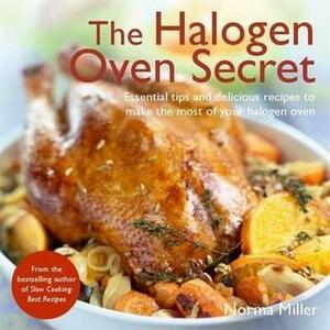 Halogen Oven Secret by Norma Miller