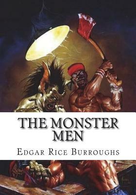 The Monster Men by Edgar Rice Burroughs