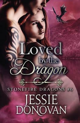 Loved by the Dragon by Jessie Donovan