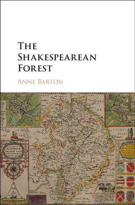 The Shakespearean Forest by Anne Barton