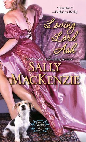 Loving Lord Ash by Sally MacKenzie
