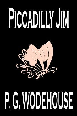 Piccadilly Jim by P. G. Wodehouse, Fiction, Literary by P.G. Wodehouse