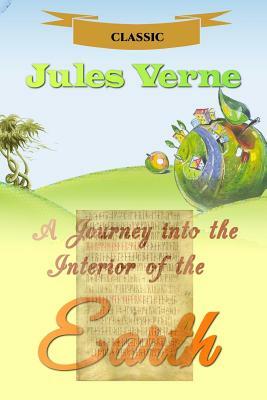 A Journey into the Interior of the Earth by Jules Verne