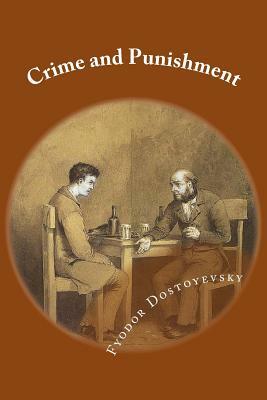 Crime and Punishment by Fyodor Dostoevsky